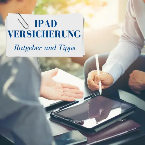 iPad Versicherung - Ratgeber und Tipps Kretschmer & Schweiger