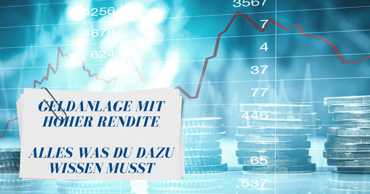 Geldanlage mit hoher Rendite: Worauf achten als Anleger?